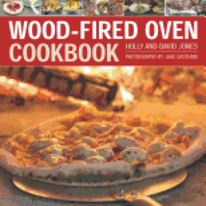 wood fired oven cookbook 70 recipes for incredible stone baked pizzas and b